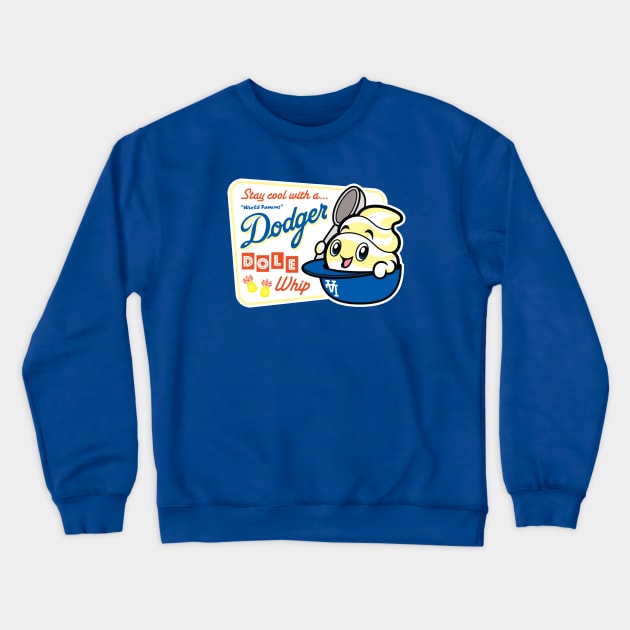 World Famous Dodger Dole Whip Crewneck Sweatshirt by ElRyeShop